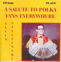 Alvin Styczynski A Salute to Polka Fans Everywhere