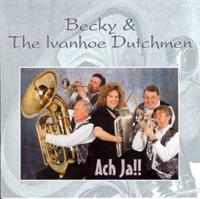 Becky & The Ivanhoe Dutchmen - Ach Ja!!
