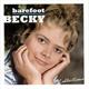 Becky & The Ivanhoe Dutchmen - Barefoot Becky - Collections