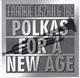 Frankie Liszka & TBC - Polkas For A New Age