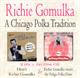 Richie Gomulka - A Chicago Polka Tradition