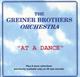 Greiner Bros Orchestra - The Greiner Brothers Orchestra "At A Dance"