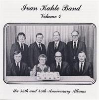 Ivan Kahle Band - Volume 4 - (the 35th and 45th Anniversary Albums
