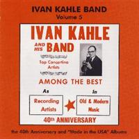 Ivan Kahle Band - Volume 5 - (the 40th Anniversary and 