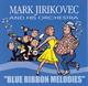 Mark Jirikovec and his Orchestra - "Blue Ribbon Melodies"
