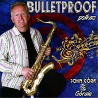 John Gora & Gorale - Bulletproof Polkas