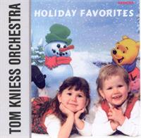 Tom Kniess and his Orchestra - Holiday Favorites