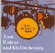 Tom Kniess and his Orchestra - "So What's New"