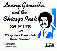 Lenny Gomulka and the Chicago Push - 26 Hits with Mary Lou Czerniak