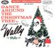 Li'l Wally - Dance Around The Christmas Tree