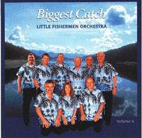 Little Fishermen Orchestra - Biggest Catch - Volume VI
