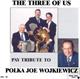John Check and the Wisconsin Dutchmen - The Three of Us Pay Tribute to Polka Joe Wojkiewicz