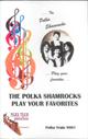 Polka Shamrocks - The Polka Shamrocks Play Your Favorites