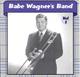 Babe Wagner - Babe Wagner's Band