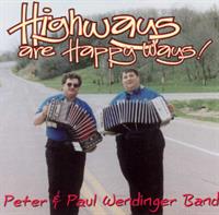 Peter & Paul Wendinger Band - Highways are Happy Ways