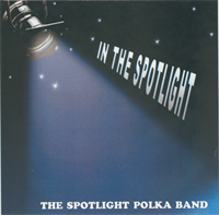 The Spotlight Polka Band In The Spotlight