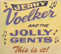 Jerry Voelker and the Jolly Gents - This is it!